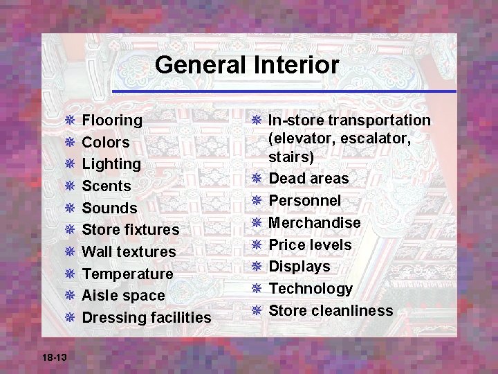 General Interior ¯ ¯ ¯ ¯ ¯ 18 -13 Flooring Colors Lighting Scents Sounds