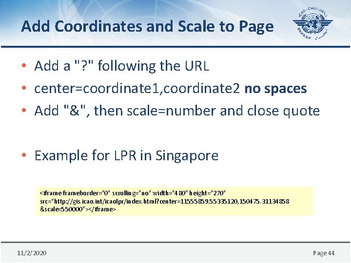 Add Coordinates and Scale to Page • Add a "? " following the URL