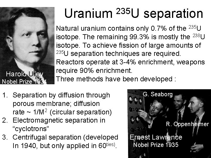Uranium 235 U separation Harold Urey Nobel Prize 1934 Natural uranium contains only 0.