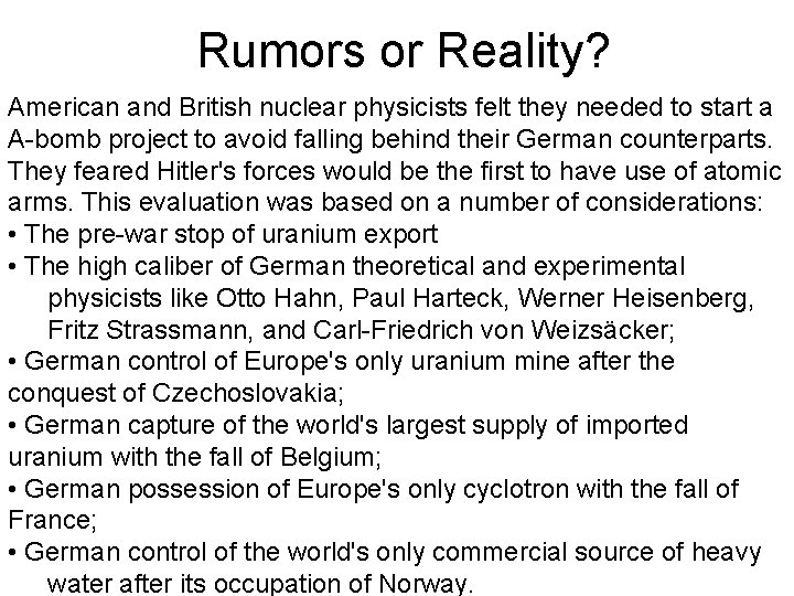 Rumors or Reality? American and British nuclear physicists felt they needed to start a