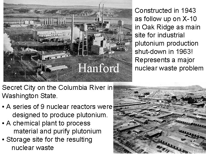 Hanford Secret City on the Columbia River in Washington State. • A series of