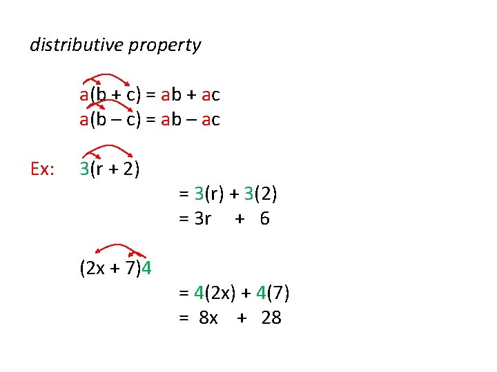 distributive property a(b + c) = ab + ac a(b – c) = ab