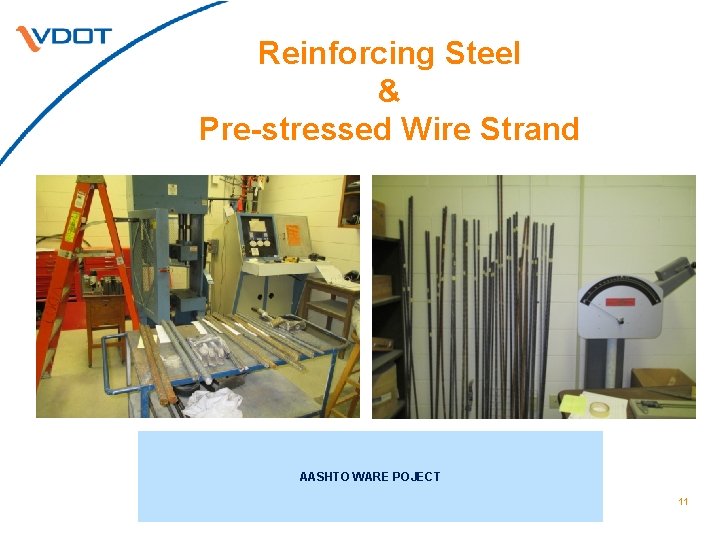 Reinforcing Steel & Pre-stressed Wire Strand AASHTO WARE POJECT 11 