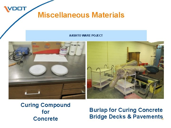 Miscellaneous Materials AASHTO WARE POJECT Curing Compound for Concrete Burlap for Curing Concrete Bridge