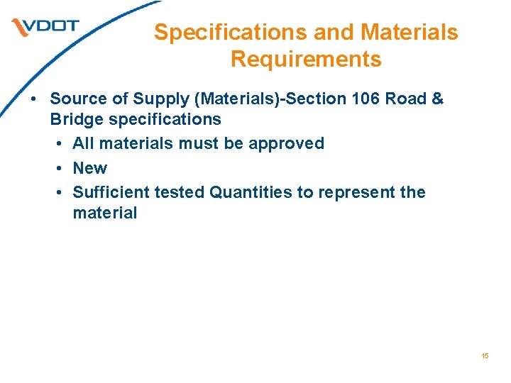 Specifications and Materials Requirements • Source of Supply (Materials)-Section 106 Road & Bridge specifications