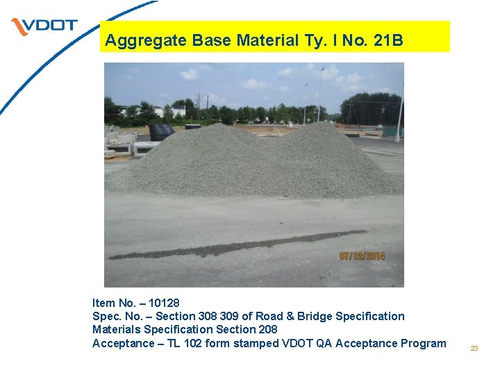 Aggregate Base Material Ty. I No. 21 B Item No. – 10128 Spec. No.