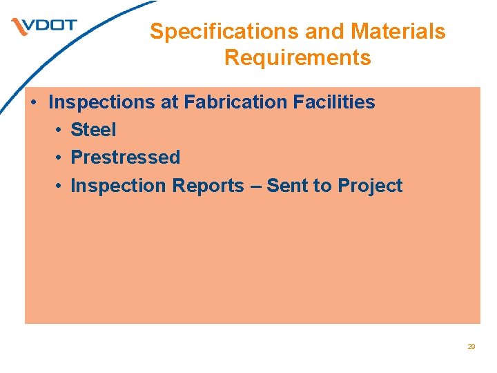 Specifications and Materials Requirements • Inspections at Fabrication Facilities • Steel • Prestressed •