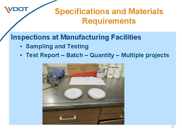 Specifications and Materials Requirements Inspections at Manufacturing Facilities • Sampling and Testing • Test