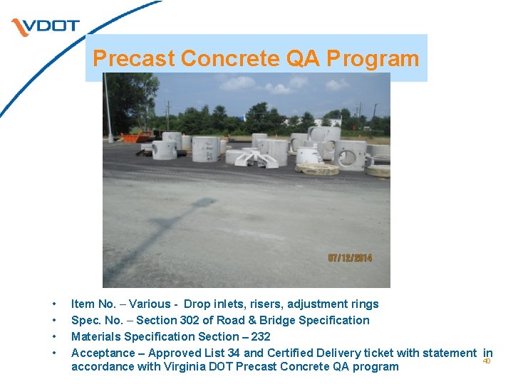 Precast Concrete QA Program • • Item No. – Various - Drop inlets, risers,