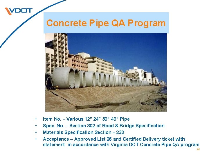 Concrete Pipe QA Program • • Item No. – Various 12” 24” 30” 48”