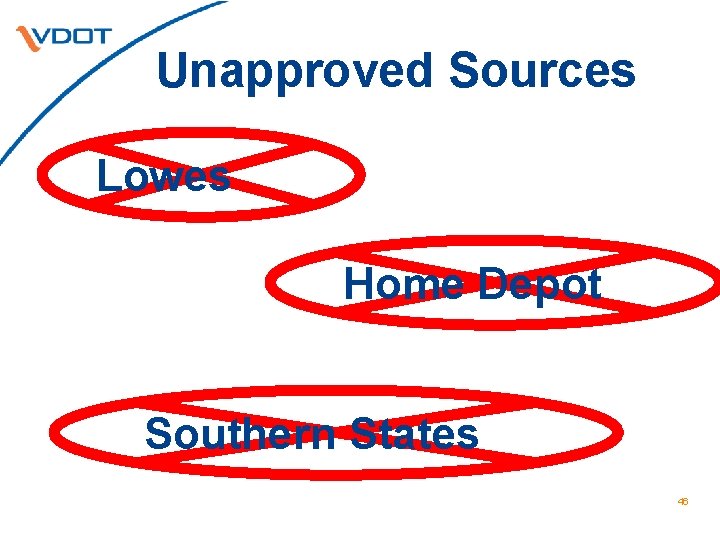 Unapproved Sources Lowes Home Depot Southern States 46 