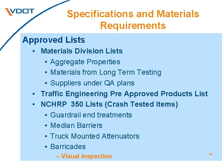 Specifications and Materials Requirements Approved Lists • Materials Division Lists • Aggregate Properties •