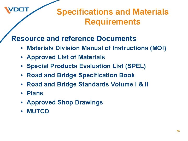 Specifications and Materials Requirements Resource and reference Documents • • Materials Division Manual of