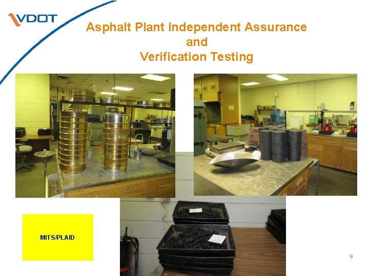 Asphalt Plant Independent Assurance and Verification Testing MITS/PLAID 9 