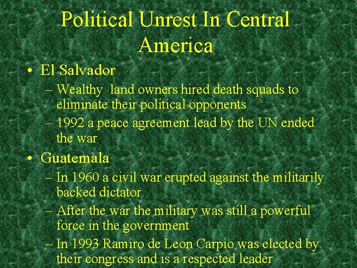 Political Unrest In Central America • El Salvador – Wealthy land owners hired death