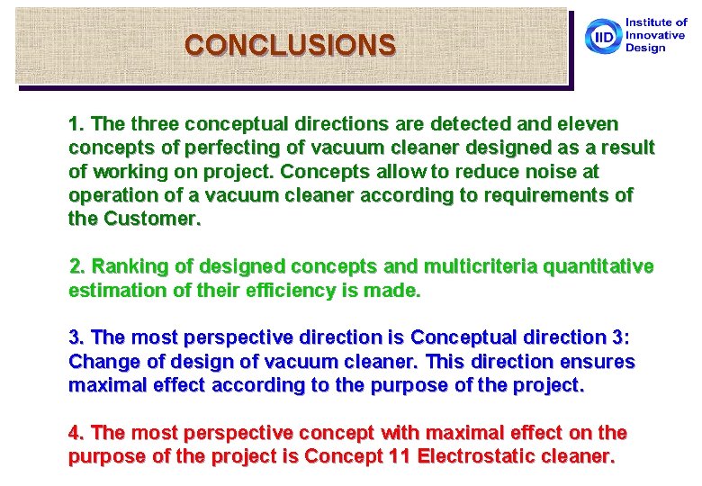 CONCLUSIONS 1. The three conceptual directions are detected and eleven concepts of perfecting of