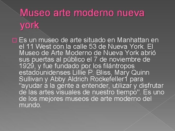 Museo arte moderno nueva york � Es un museo de arte situado en Manhattan