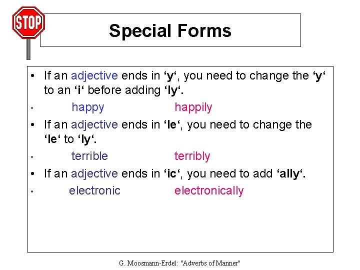 Special Forms • If an adjective ends in ‘y‘, you need to change the