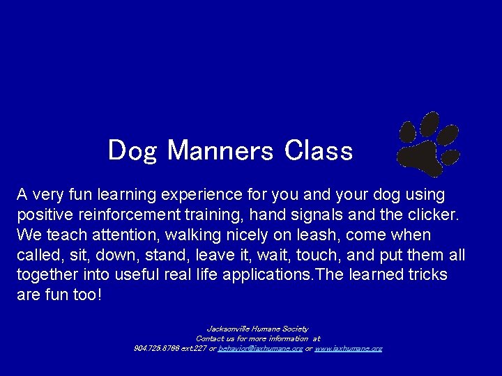 Dog Manners Class A very fun learning experience for you and your dog using