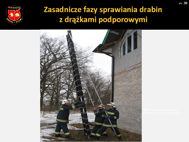 Zasadnicze fazy sprawiania drabin z drążkami podporowymi str. 38 Pobrano 18. 02. 20016 z