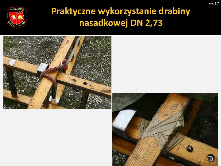 Praktyczne wykorzystanie drabiny nasadkowej DN 2, 73 str. 47 Pobrano 18. 02. 20016 z Praktyczne wykorzystanie drabiny nasadkowej DN 2, 73 str. 47 Pobrano 18. 02. 20016 z