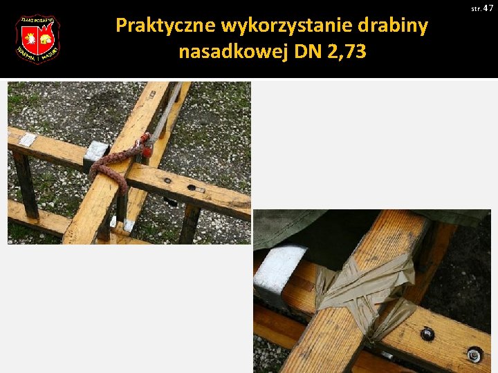 Praktyczne wykorzystanie drabiny nasadkowej DN 2, 73 str. 47 Pobrano 18. 02. 20016 z