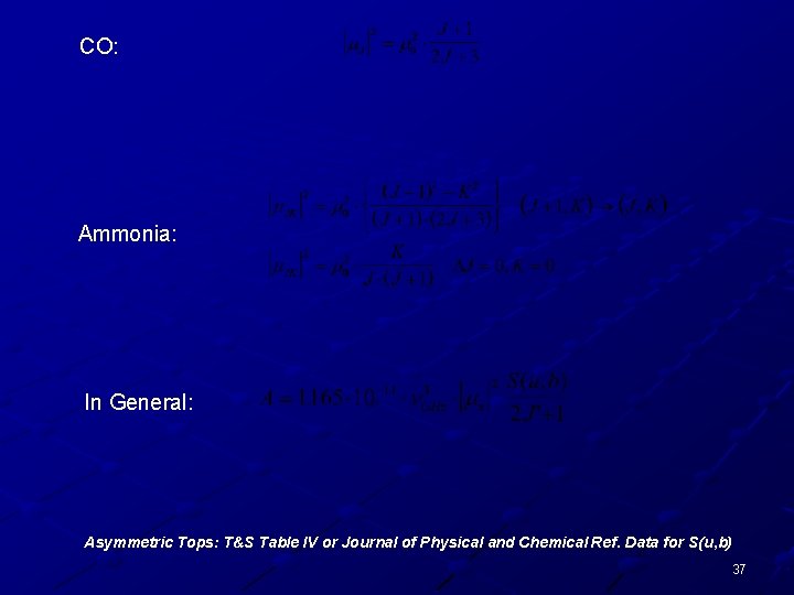 CO: Ammonia: In General: Asymmetric Tops: T&S Table IV or Journal of Physical and