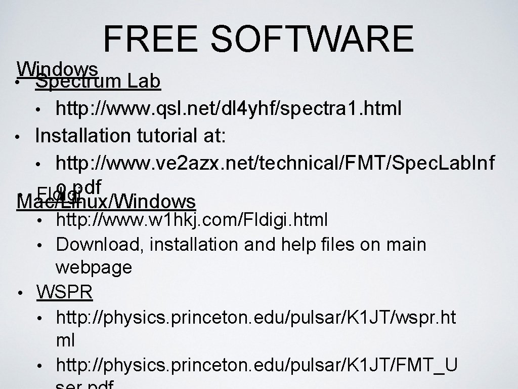 FREE SOFTWARE Windows • Spectrum Lab • http: //www. qsl. net/dl 4 yhf/spectra 1.