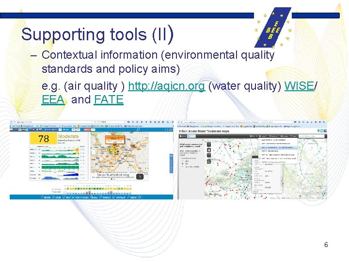 Supporting tools (II) – Contextual information (environmental quality standards and policy aims) e. g.