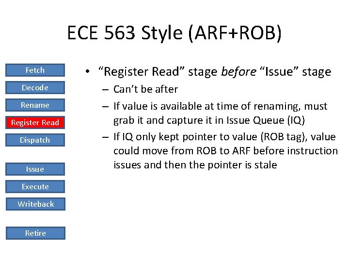 ECE 563 Style (ARF+ROB) Fetch Decode Rename Register Read Dispatch Issue Execute Writeback Retire