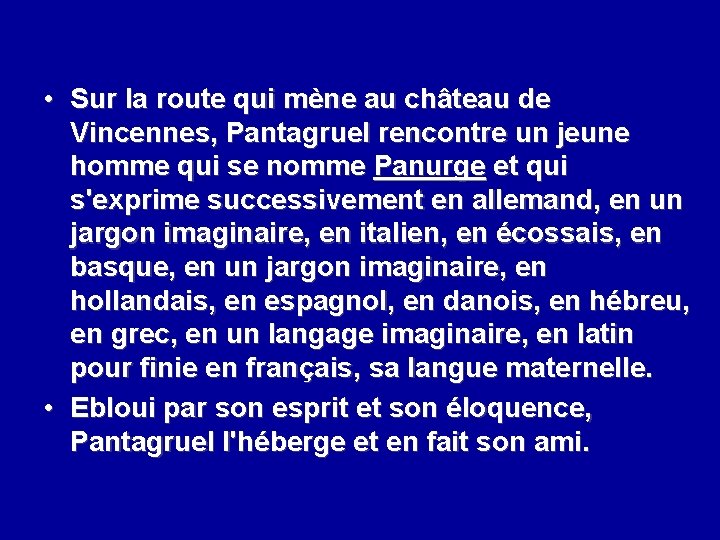  • Sur la route qui mène au château de Vincennes, Pantagruel rencontre un