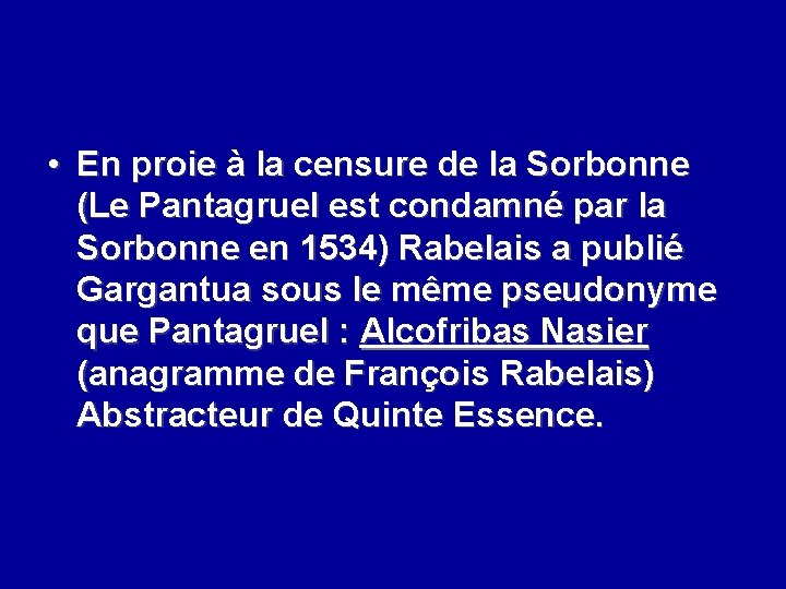  • En proie à la censure de la Sorbonne (Le Pantagruel est condamné