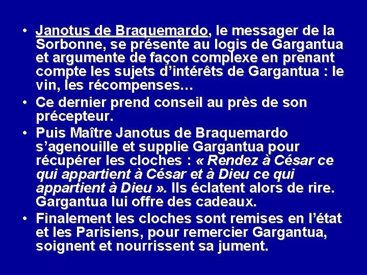  • Janotus de Braquemardo, le messager de la Sorbonne, se présente au logis