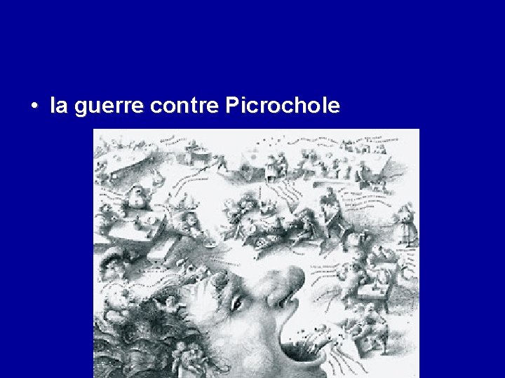  • la guerre contre Picrochole 