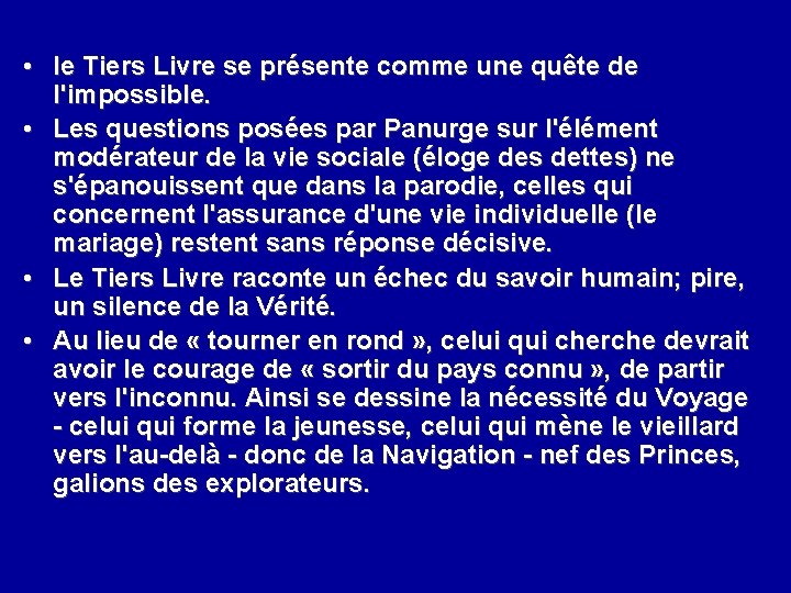  • le Tiers Livre se présente comme une quête de l'impossible. • Les