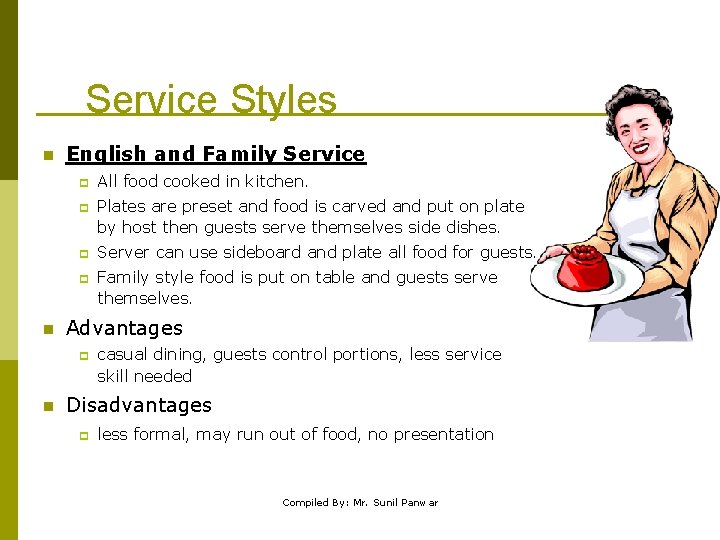 Service Styles n English and Family Service p p n Plates are preset and