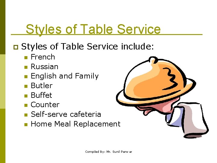 Styles of Table Service p Styles of Table Service include: n n n n