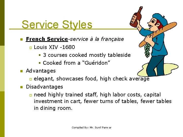 Service Styles n French Service-service à la française p Louis XIV -1680 § 3