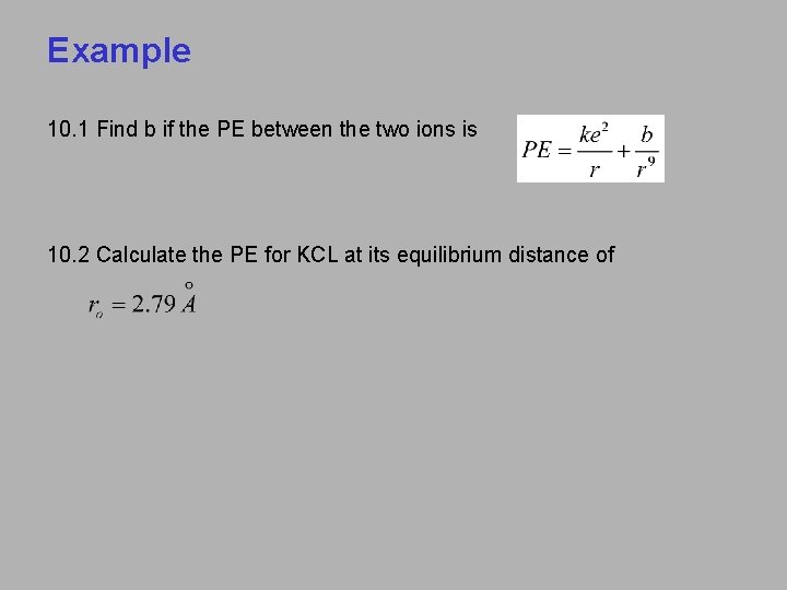 Example 10. 1 Find b if the PE between the two ions is 10.