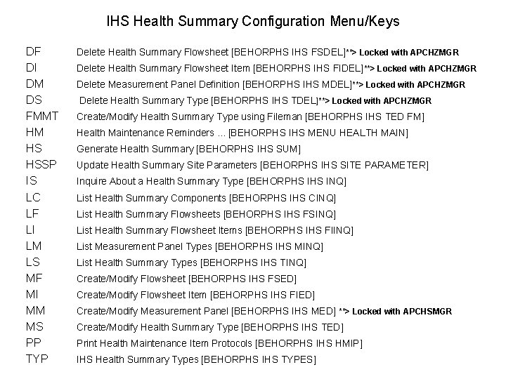 IHS Health Summary Configuration Menu/Keys DF DI DM DS FMMT HM HS HSSP IS