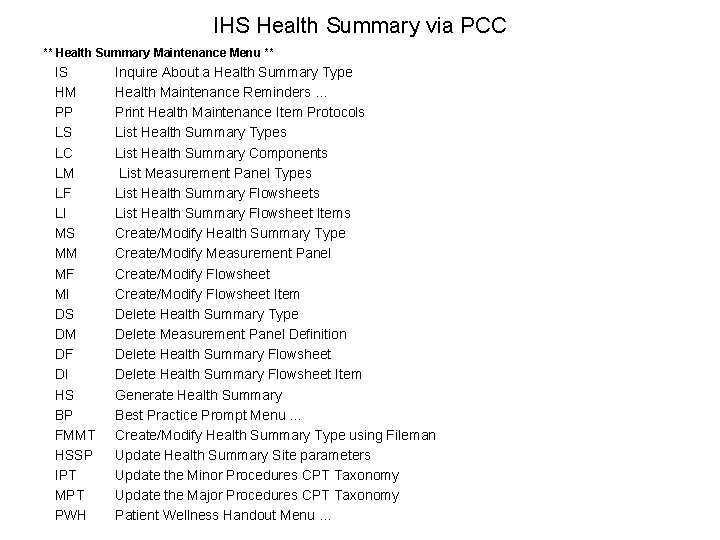 IHS Health Summary via PCC ** Health Summary Maintenance Menu ** IS HM PP