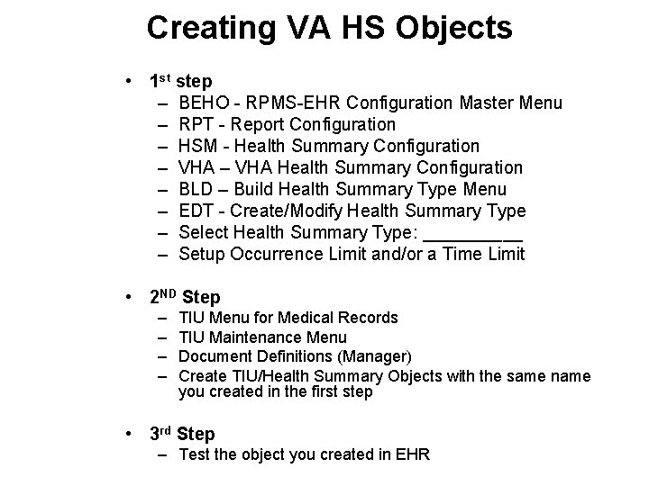 Creating VA HS Objects • 1 st step – BEHO - RPMS-EHR Configuration Master