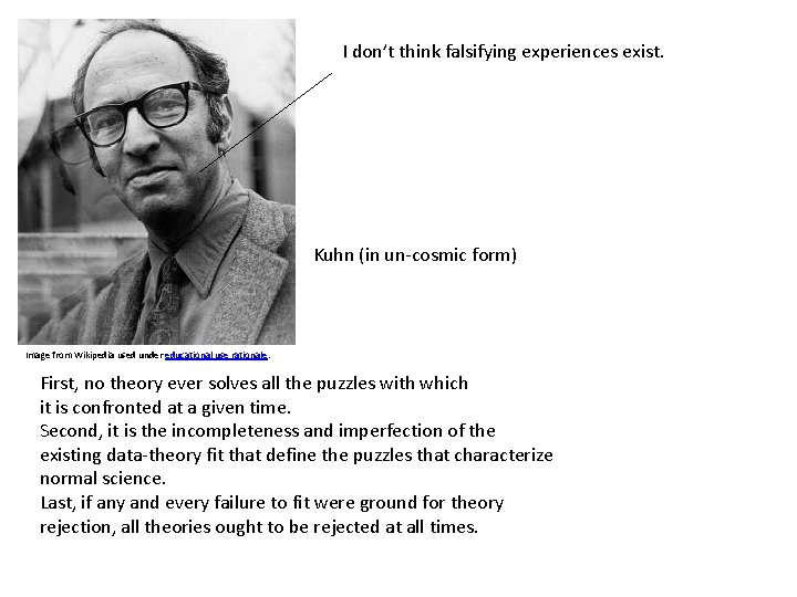 I don’t think falsifying experiences exist. Kuhn (in un-cosmic form) Image from Wikipedia used