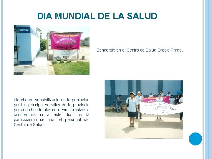 DIA MUNDIAL DE LA SALUD Banderola en el Centro de Salud Grocio Prado. Marcha