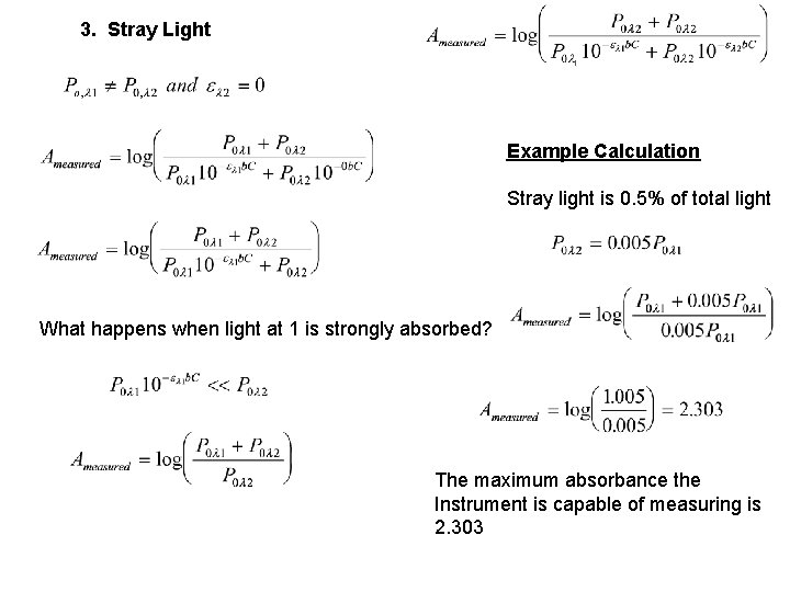 3. Stray Light Example Calculation Stray light is 0. 5% of total light What