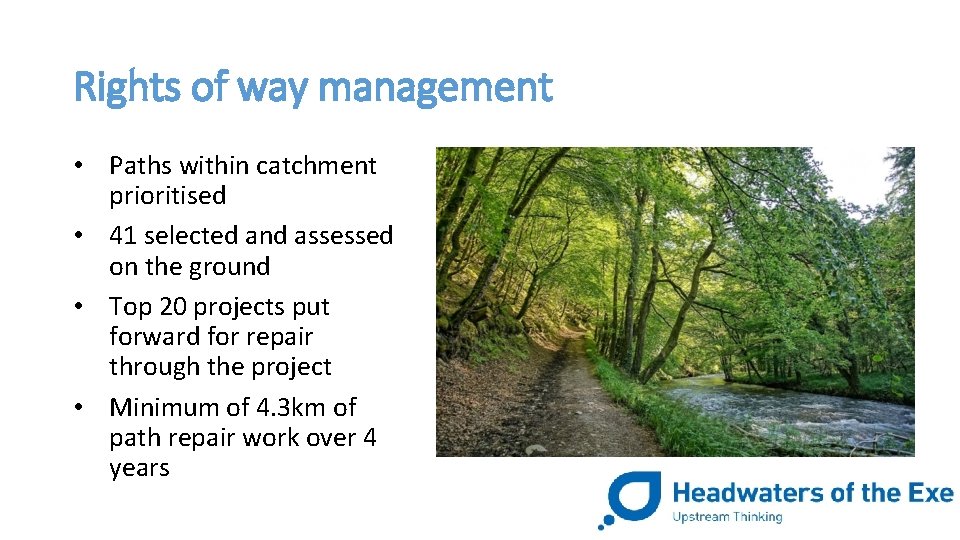Rights of way management • Paths within catchment prioritised • 41 selected and assessed