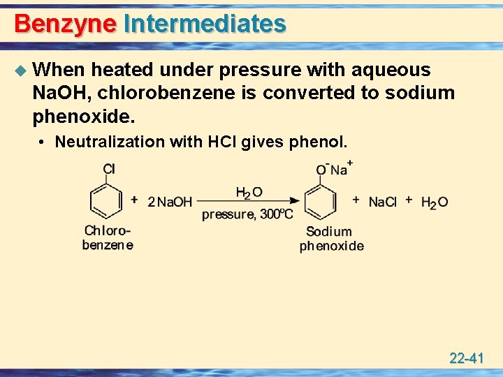 Benzyne Intermediates u When heated under pressure with aqueous Na. OH, chlorobenzene is converted