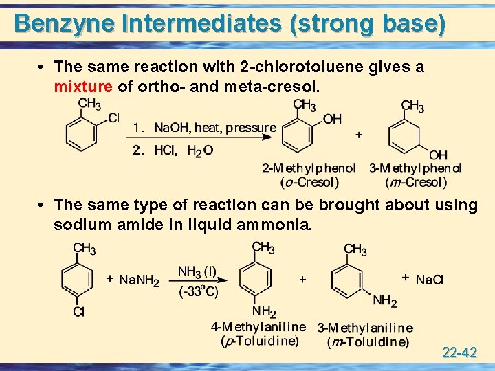 Benzyne Intermediates (strong base) • The same reaction with 2 -chlorotoluene gives a mixture