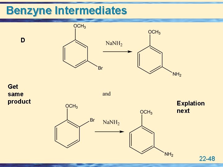 Benzyne Intermediates D Get same product Explation next 22 -48 