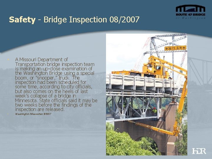 Safety - Bridge Inspection 08/2007 • A Missouri Department of Transportation bridge inspection team